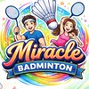 🏸🔮 ก๊วน Miracle Badminton