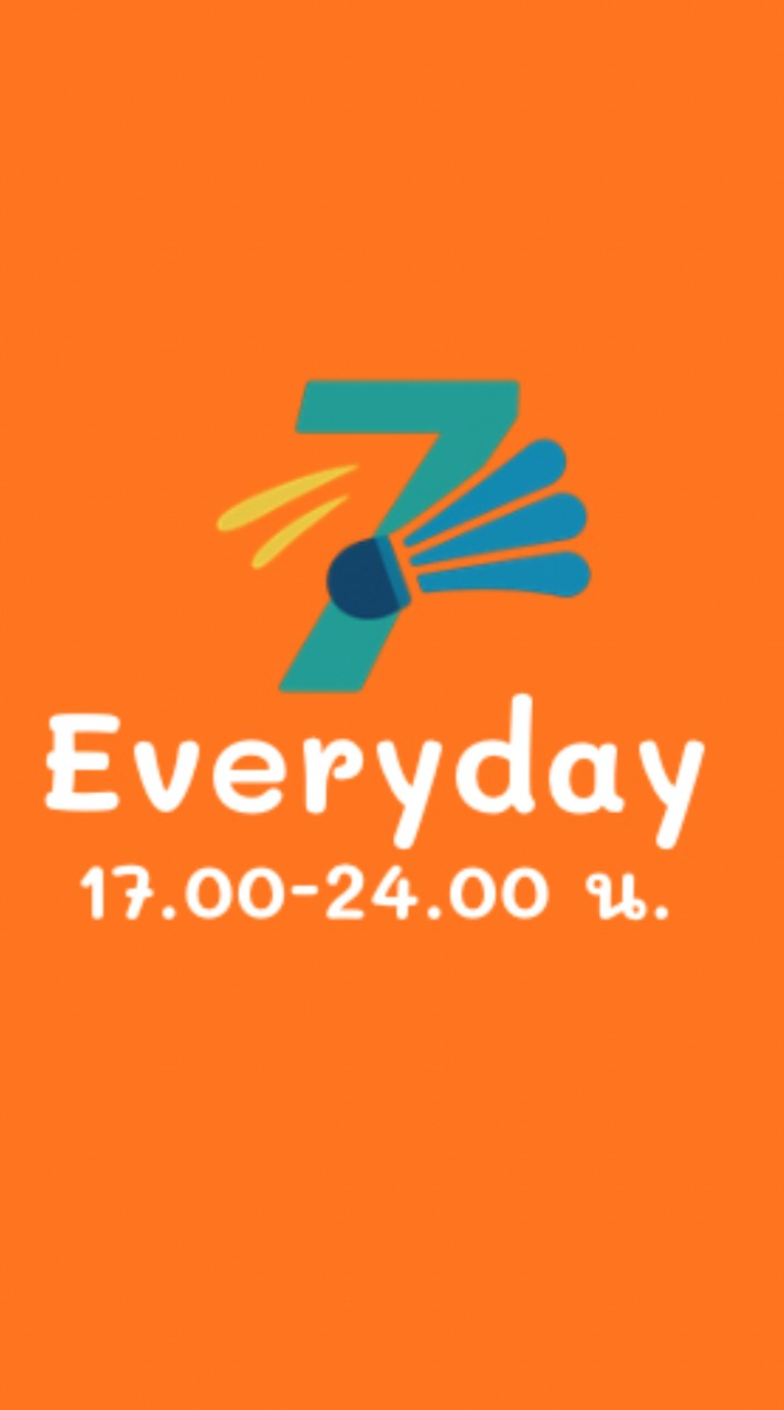 🏸Everyday 17-24 น.