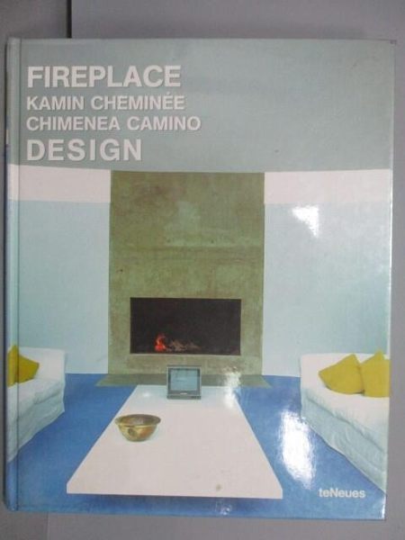 【書寶二手書T1／設計_POS】Fireplace Kamin Cheminee…Design