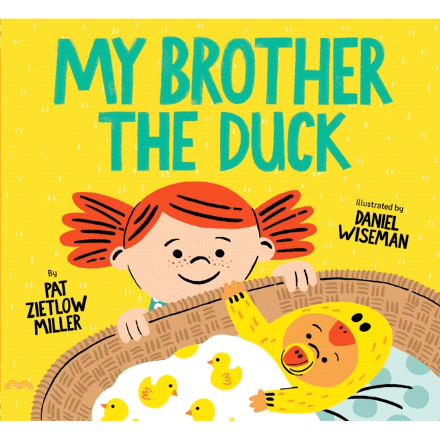 書名：My Brother the Duck定價：595元ISBN13：9781452142838出版社：Chronicle Books Llc作者：Pat ZietlowMiller裝訂／頁數：精裝