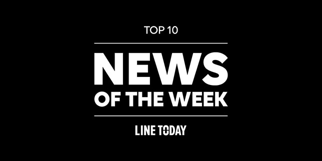 LINE TODAY Top 10 News of the Week (23 April 2017)