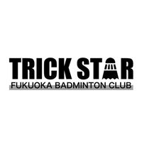 TRICK STAR（Badminton club Fukuoka）