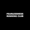 FEARLESSNESS RUNNING CLUB