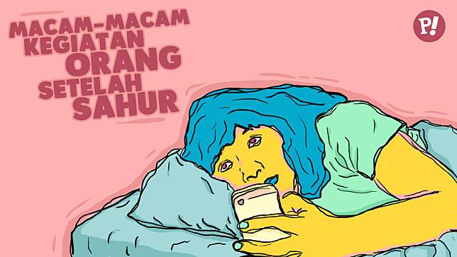 Macam-Macam Kegiatan Orang Setelah Sahur