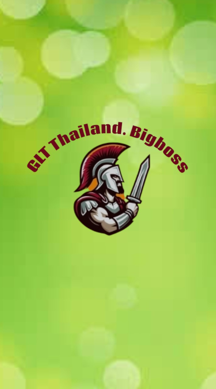 GLT​ Thailand.Bigboss