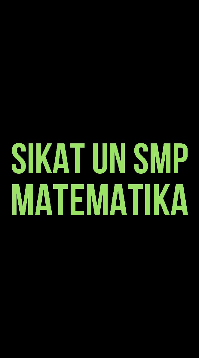 OpenChat SIKAT UN MATEMATIKA SMP