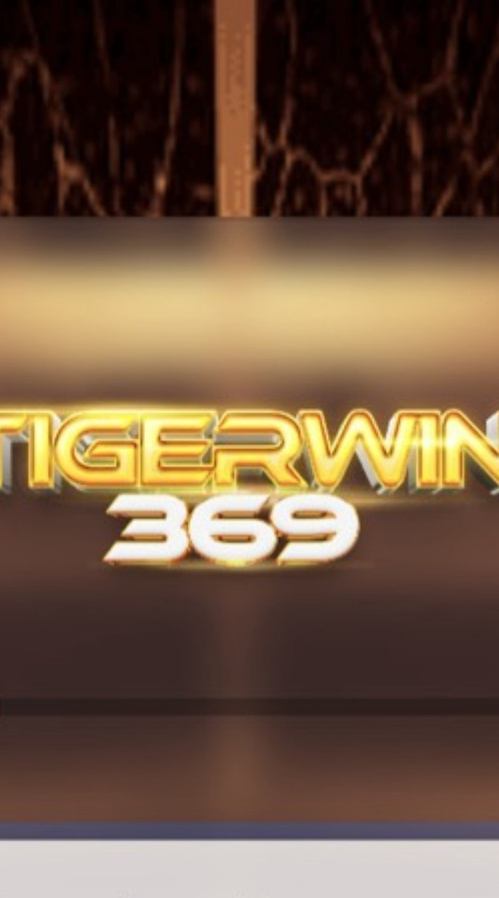 TIGERWIN 369 l ติดต่อแอดมิน24ชม
