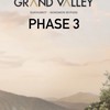 Grand valley​ Phase 3