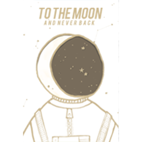 To The Moon And Never Back