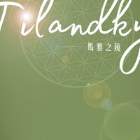 Tilandky 瑪雅之鏡