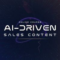 Online Course : AI Driven Sales Content