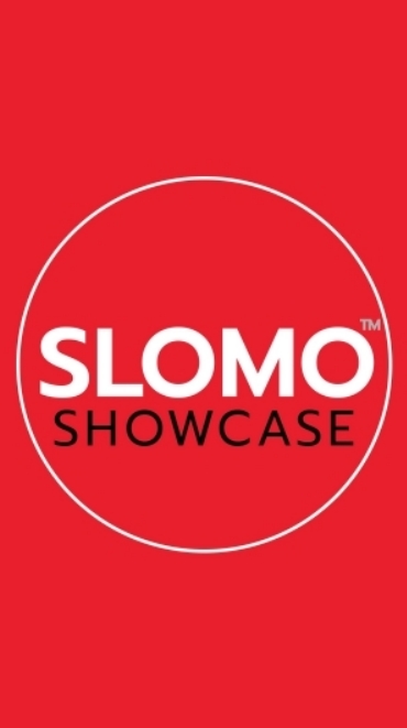 SLOMO : SHOWCASE
