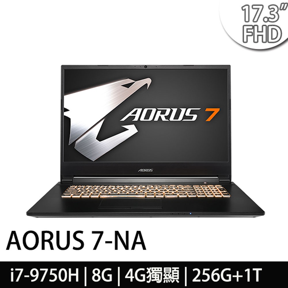 AORUS 7-NA-7TW1021SH●顯示器:原廠LG 17.3 FHD 窄邊框極速144Hz更新率 IPS霧面液晶顯示螢幕●作業系統:Windows 10●處理器:Intel Core i7-9