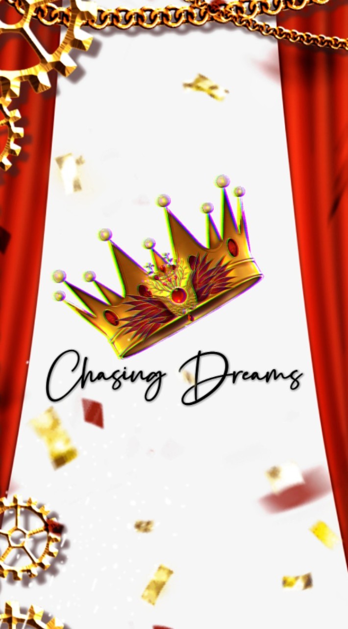 👑Chasing Dreams.