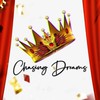 👑Chasing Dreams.