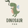 Dinosaur Pod 🦖🦕