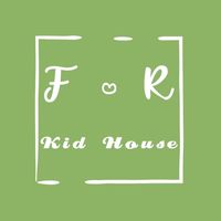 F ♡ R Kid House