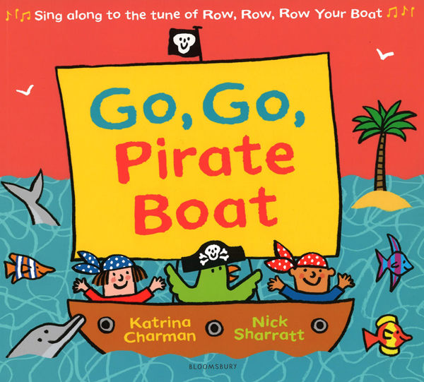 【英文教學推薦用書】GO GO PIRATE BOAT /平裝繪本《主題:韻文.端午節.幽默》插畫家:Nick Sharratt