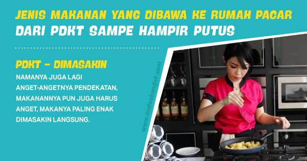 Jangan Sampe Salah! Ini Makanan yang Harus Kamu Bawa ke Rumah Pacar dari PDKT Sampe Putus