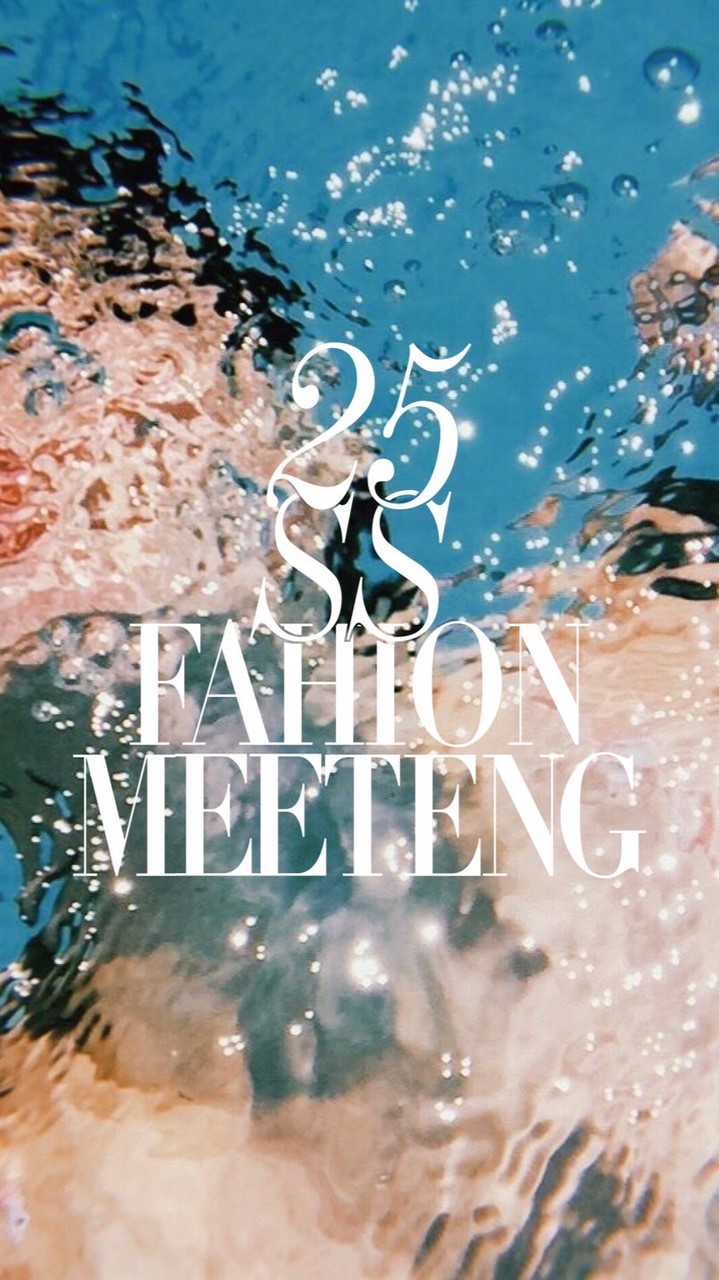 25SS FASHION MEETING
