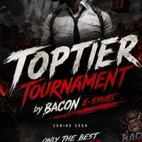 Toptier Tournament by BACON E-Sport
