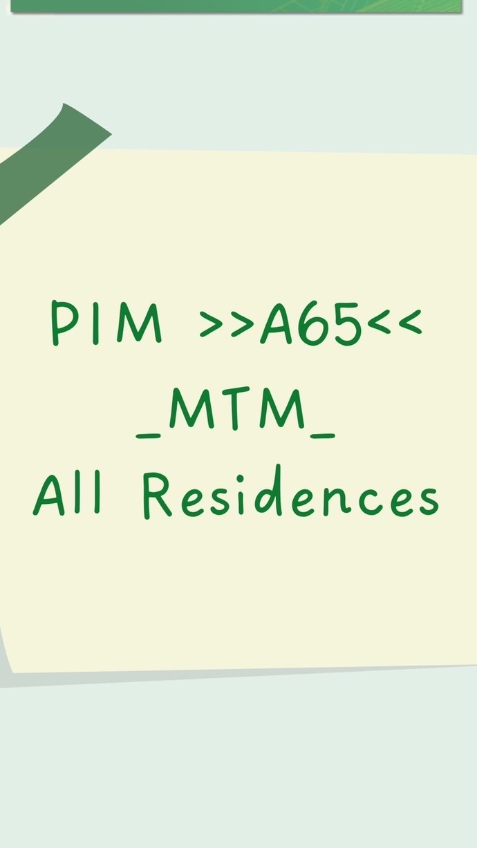 PIM A65 <MTM> All Residences