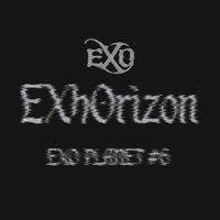 𝑬𝑿𝑶 𝑷𝑳𝑨𝑵𝑬𝑻 #𝟔 - 𝑬𝑿𝒉𝑶𝒓𝒊𝒛𝒐𝒏 𝒊𝒏 𝑲𝑨𝑶𝑯𝑺𝑰𝑼𝑵𝑮