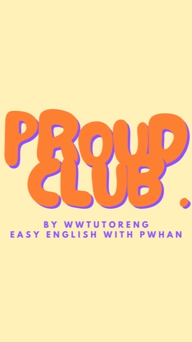 ✨Proud Club✨ by WWTUTORENG OpenChat