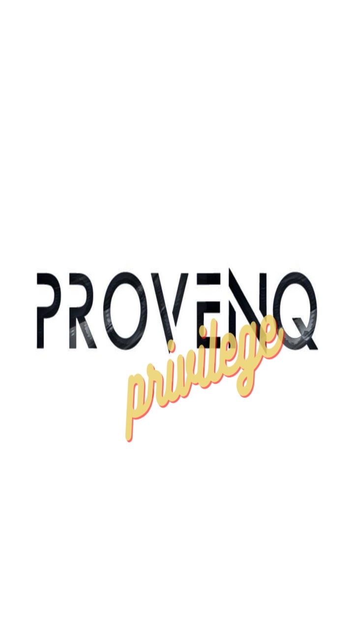 PROVENQ Privilege💎