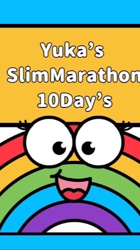 Yuka’s Slim Marathon ✨