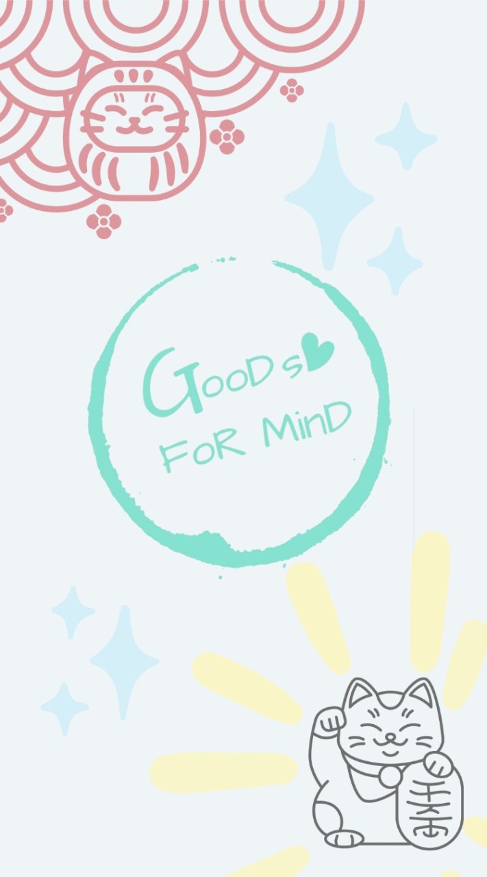 GooD.s FoR MinD