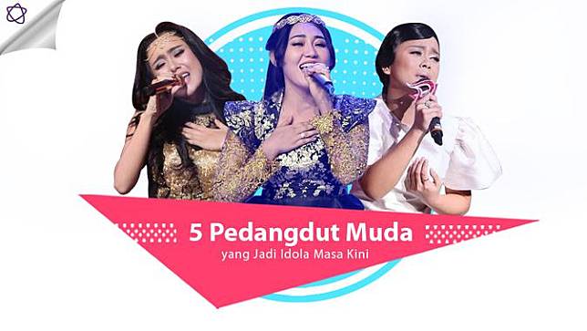 [Bintang] 5 Pedangdut Muda yang Jadi Idola Masa Kini