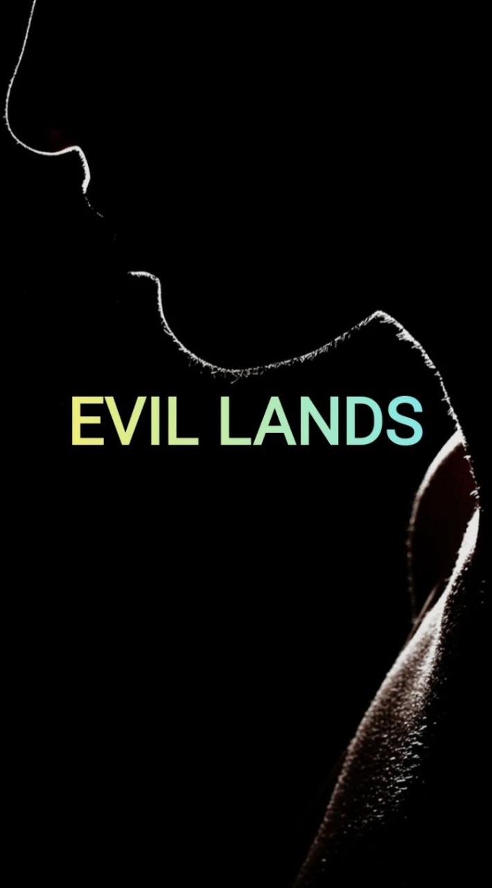 Evil lands（邪惡之地）