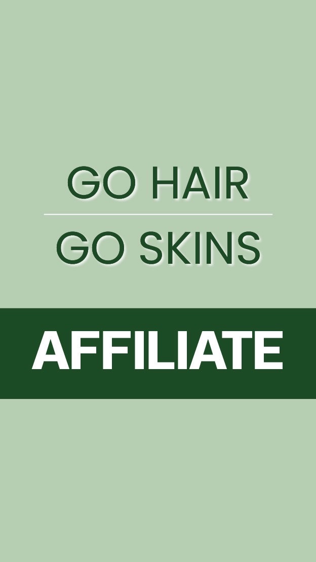GO HAIR + GO SKINS AFFILIATE