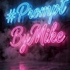​📸 PROMPT BY Mike