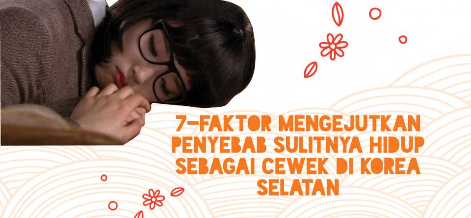 7 Faktor Mengejutkan Penyebab Sulitnya Hidup Sebagai Cewek Di Korea Selatan Cewekbanget Id Line Today