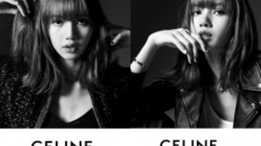行走的時尚教科書女王BLACKPINK LISA升格成為CELINE全球品牌大使，這次這一系列形象照也太美了！