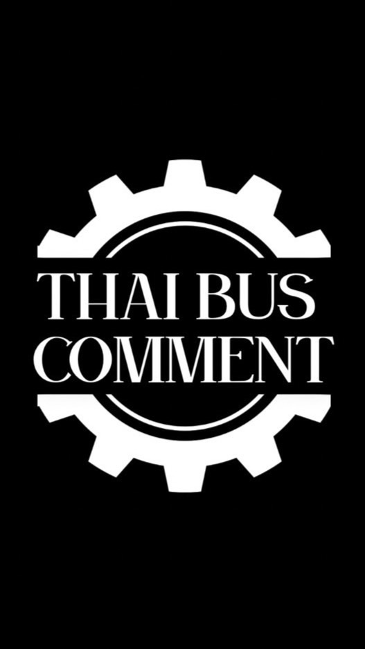 THAI BUS COMMENT 💬⚙️