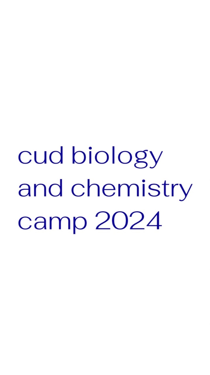 CUD Biology and Chemistry camp 2024