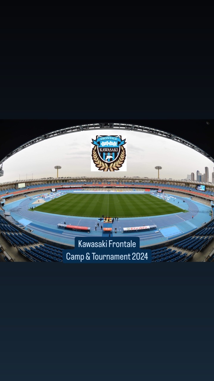 Kawasaki Frontale 🎌Camp & Tournament ⚽️