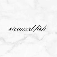 steamed fish 小舖