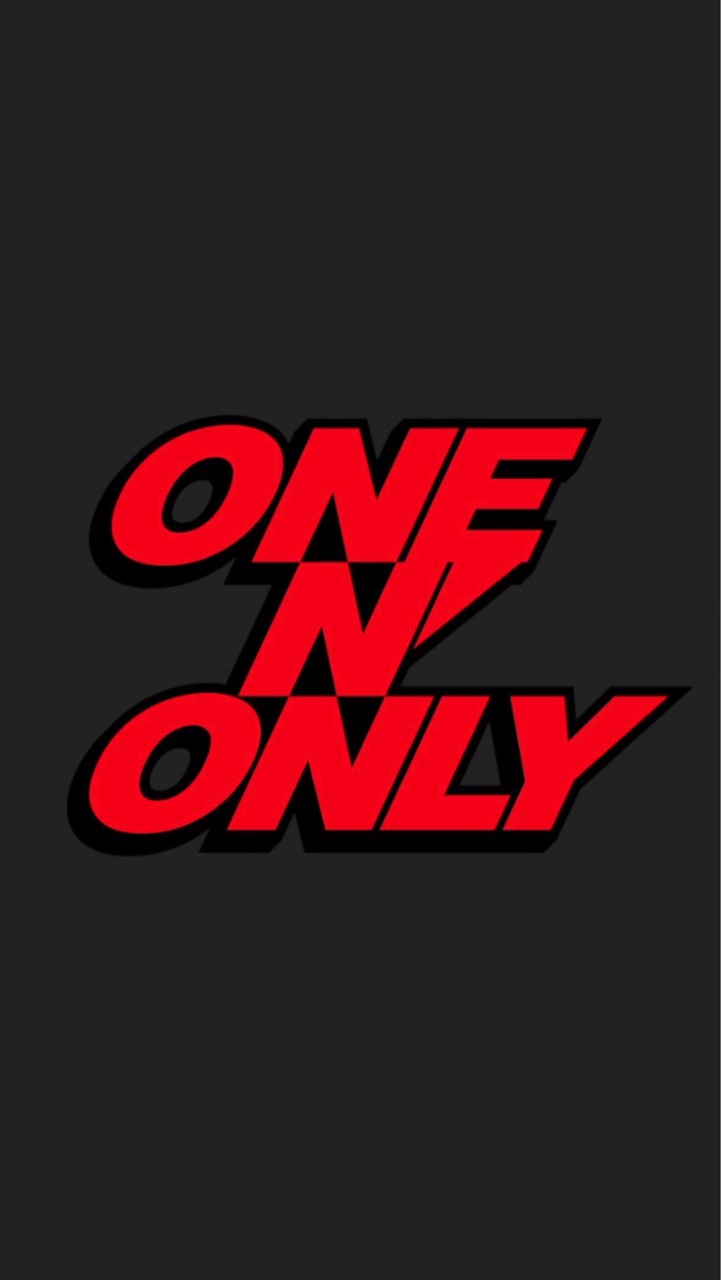 𝐎𝐍𝐄 𝐍’ 𝐎𝐍𝐋𝐘 .