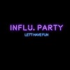INFLU.Party[RYU Entertainment]