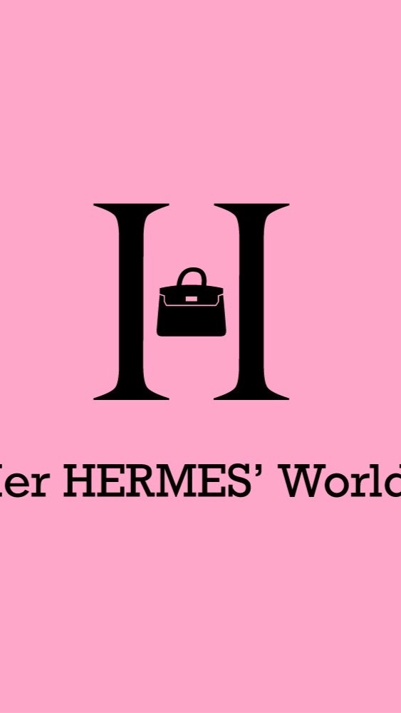 Her HERMES’ World 她的愛馬仕世界