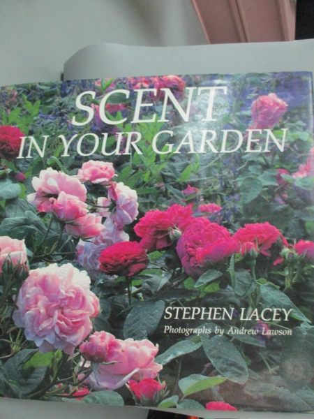 【書寶二手書T1／園藝_HMU】Scent in Your Garden_Stephen Lacey