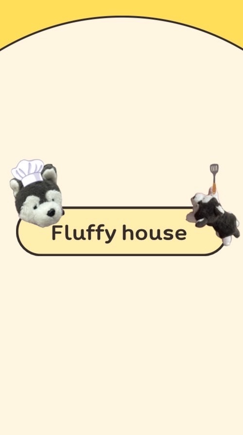 Fluffy house