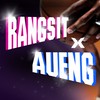 RANGSIT X AUENG