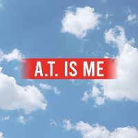 A.T. IS ME