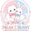 BUNNY&MAEW TOURNAMENT