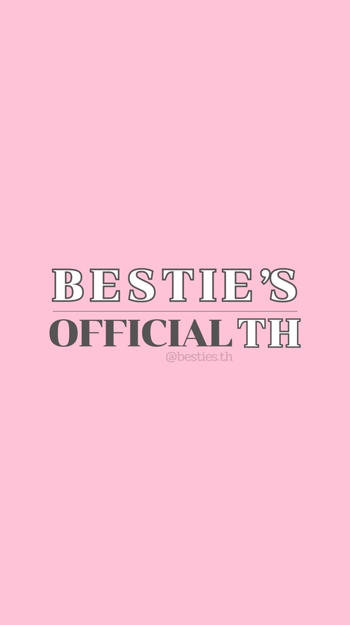 Bestie’s Official TH